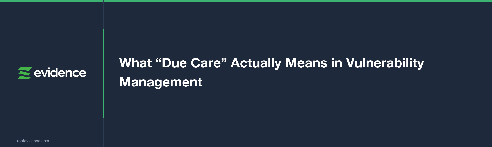 What “Due Care” Actually Means in Vulnerability Management